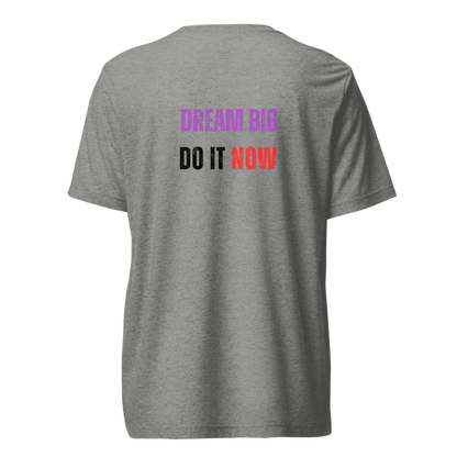 Unisex Tri-Blend T-Shirt | DREAM BIG