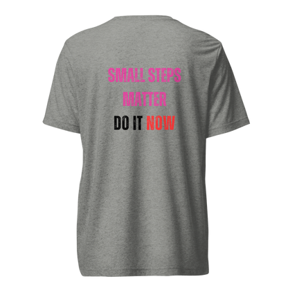 Unisex Tri-Blend T-Shirt | SMALL STEPS MATTER