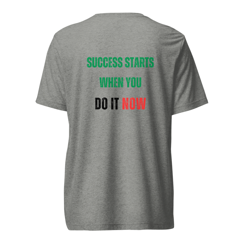 Unisex Tri-Blend T-Shirt | SUCCESS STARTS WHEN YOU