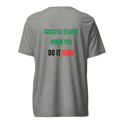 Unisex Tri-Blend T-Shirt | SUCCESS STARTS WHEN YOU
