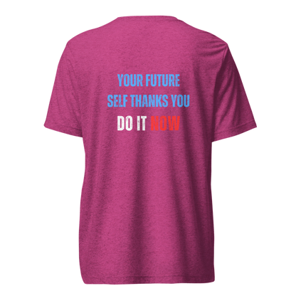 Unisex Tri-Blend T-Shirt | YOUR FUTURE SELF THANKS YOU