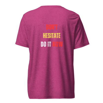 Unisex Tri-Blend T-Shirt | DON'T HESITATE