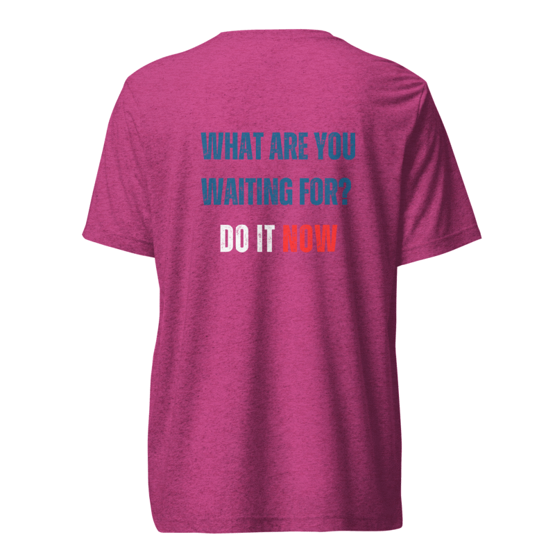 Unisex Tri-Blend T-Shirt | WHAT ARE YOU WAITING FOR?