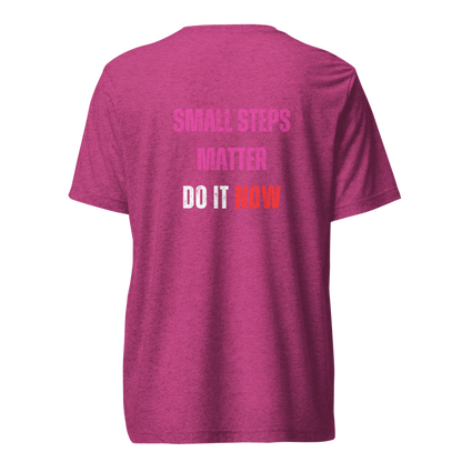 Unisex Tri-Blend T-Shirt | SMALL STEPS MATTER