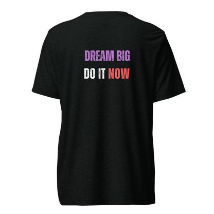 Unisex Tri-Blend T-Shirt | DREAM BIG