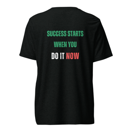 Unisex Tri-Blend T-Shirt | SUCCESS STARTS WHEN YOU