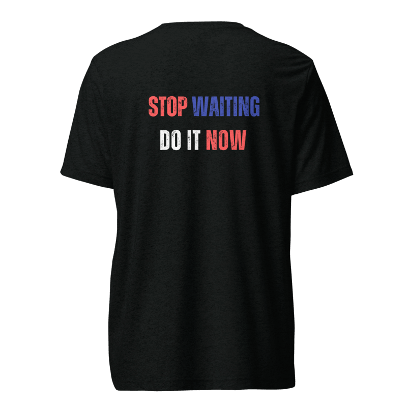 Unisex Tri-Blend T-Shirt | STOP WAITING