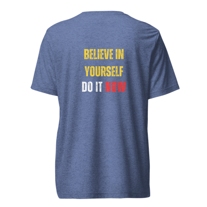 Unisex Tri-Blend T-Shirt | BELIEVE IN YOURSELF