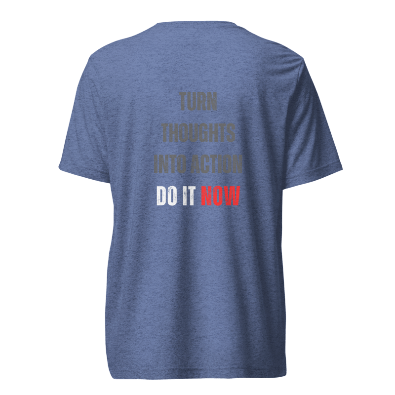Unisex Tri-Blend T-Shirt | TURN THOUGHTS INTO ACTION