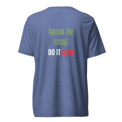 Unisex Tri-Blend T-Shirt | BREAK THE CYCLE