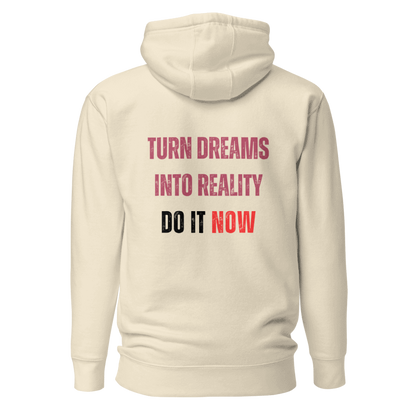 Unisex Premium Hoodie | TURN DREAMS INTO REALITY