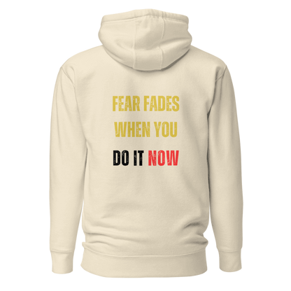 Unisex Premium Hoodie | FEAR FADES WHEN YOU