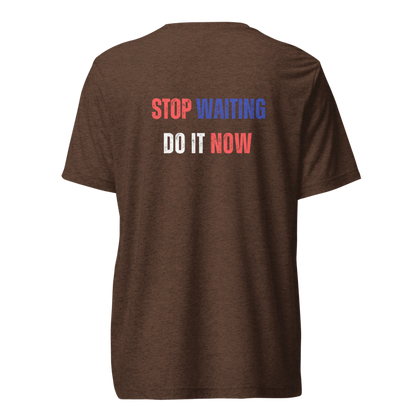 Unisex Tri-Blend T-Shirt | STOP WAITING