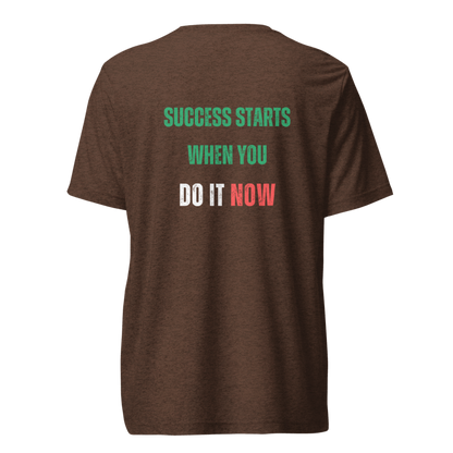 Unisex Tri-Blend T-Shirt | SUCCESS STARTS WHEN YOU