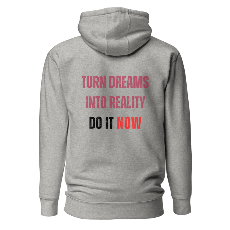 Unisex Premium Hoodie | TURN DREAMS INTO REALITY