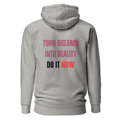 Unisex Premium Hoodie | TURN DREAMS INTO REALITY