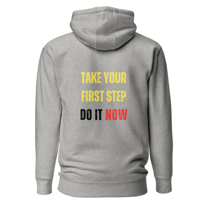 Unisex Premium Hoodie | TAKE YOUR FIRST STEP