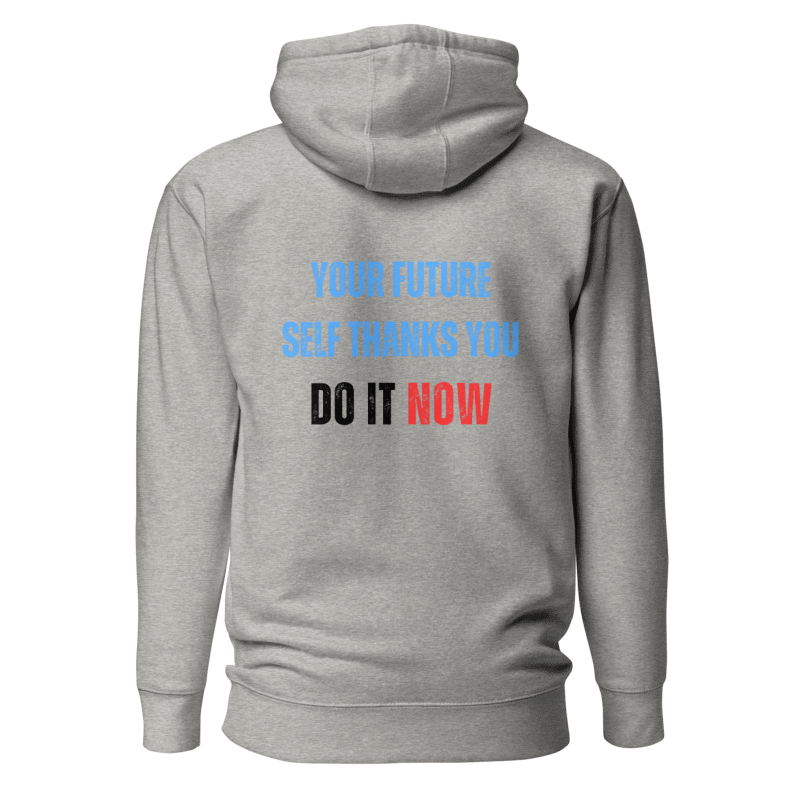 Unisex Premium Hoodie | YOUR FUTURE SELF THANKS YOU