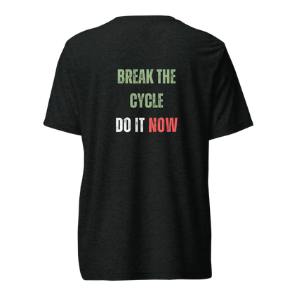 Unisex Tri-Blend T-Shirt | BREAK THE CYCLE