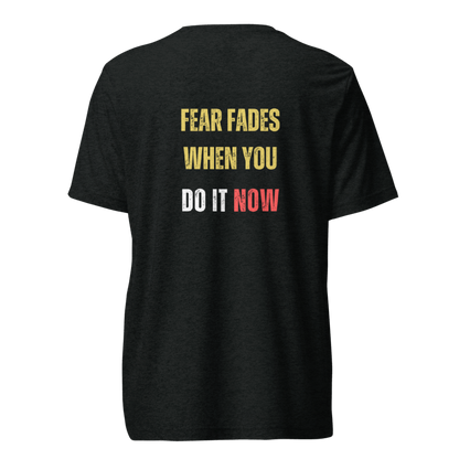 Unisex Tri-Blend T-Shirt | FEAR FADES WHEN YOU