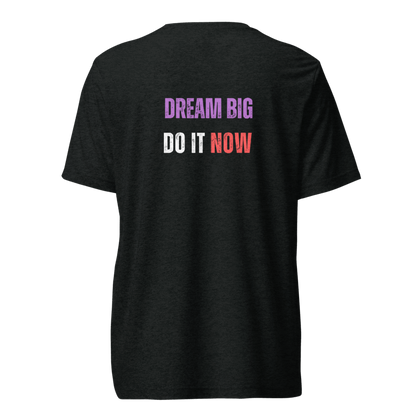 Unisex Tri-Blend T-Shirt | DREAM BIG