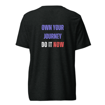 Unisex Tri-Blend T-Shirt | OWN YOUR JOURNEY