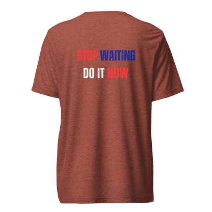 Unisex Tri-Blend T-Shirt | STOP WAITING
