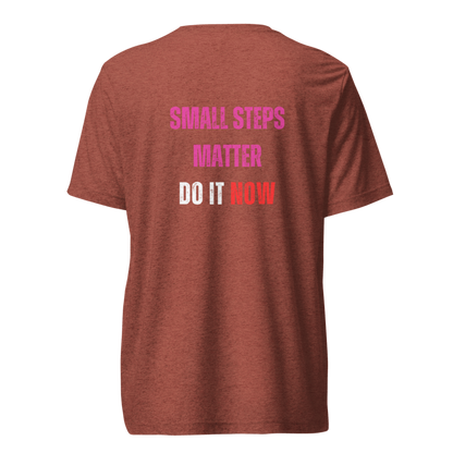 Unisex Tri-Blend T-Shirt | SMALL STEPS MATTER
