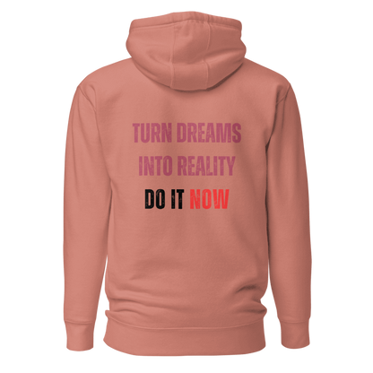 Unisex Premium Hoodie | TURN DREAMS INTO REALITY