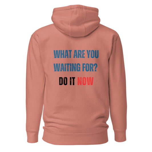 Unisex Premium Hoodie | WHAT ARE YOU WAITING FOR?