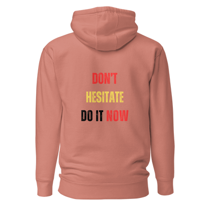 Unisex Premium Hoodie | DON'T HESITATE