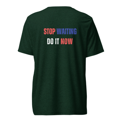 Unisex Tri-Blend T-Shirt | STOP WAITING