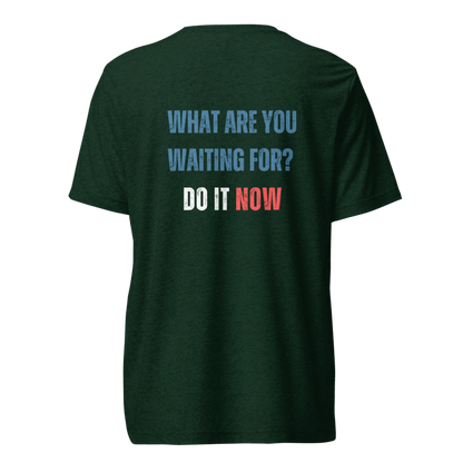 Unisex Tri-Blend T-Shirt | WHAT ARE YOU WAITING FOR?