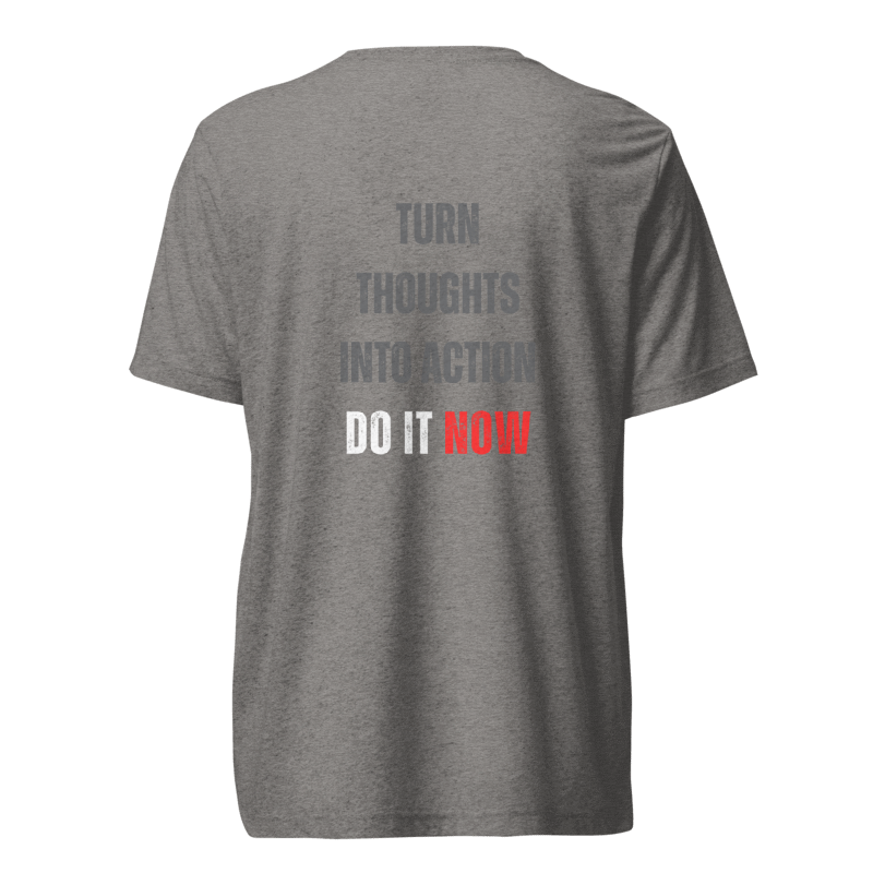 Unisex Tri-Blend T-Shirt | TURN THOUGHTS INTO ACTION
