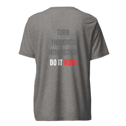 Unisex Tri-Blend T-Shirt | TURN THOUGHTS INTO ACTION