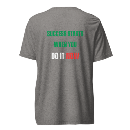 Unisex Tri-Blend T-Shirt | SUCCESS STARTS WHEN YOU