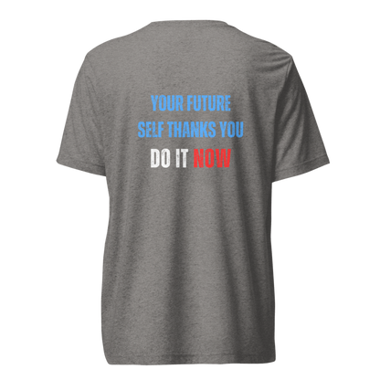 Unisex Tri-Blend T-Shirt | YOUR FUTURE SELF THANKS YOU