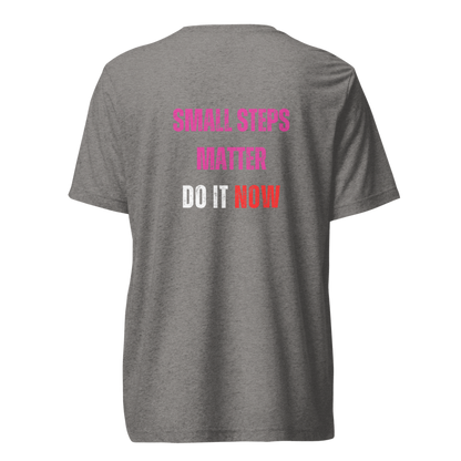 Unisex Tri-Blend T-Shirt | SMALL STEPS MATTER