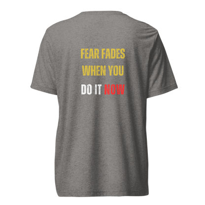 Unisex Tri-Blend T-Shirt | FEAR FADES WHEN YOU