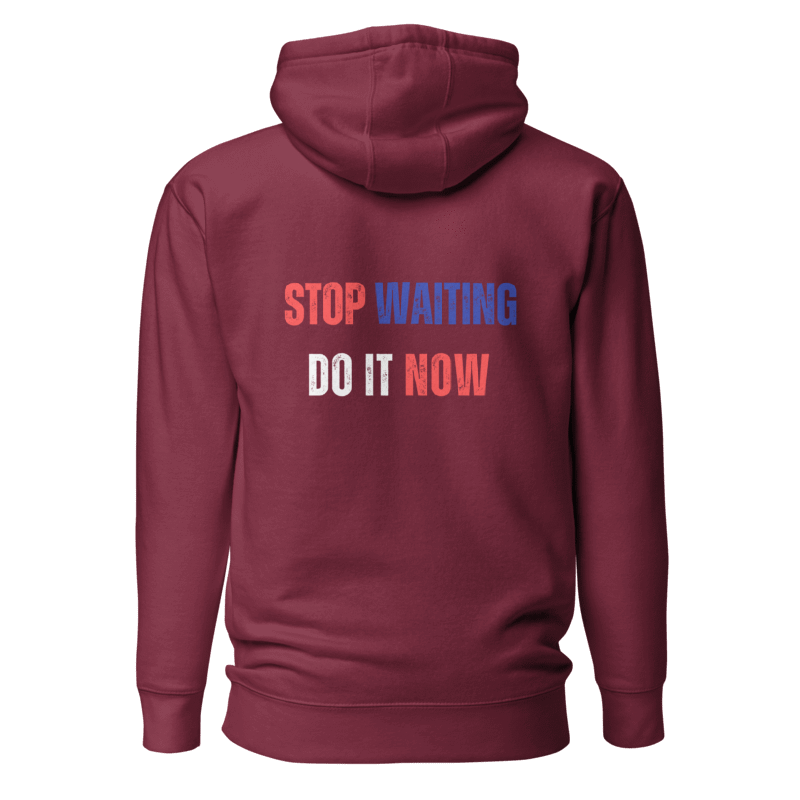 Unisex Premium Hoodie | STOP WAITING