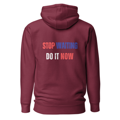Unisex Premium Hoodie | STOP WAITING