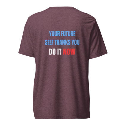 Unisex Tri-Blend T-Shirt | YOUR FUTURE SELF THANKS YOU