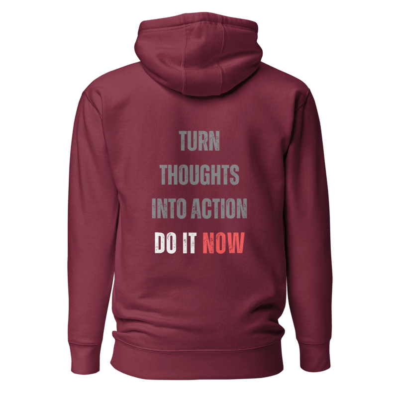Unisex Premium Hoodie | TURN THOUGHTS INTO ACTION