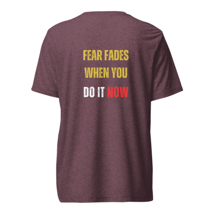 Unisex Tri-Blend T-Shirt | FEAR FADES WHEN YOU