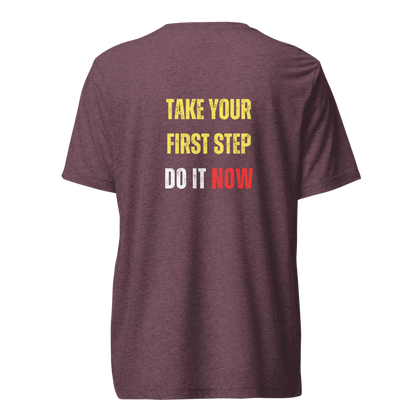 Unisex Tri-Blend T-Shirt | TAKE YOUR FIRST STEP