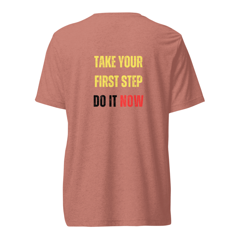 Unisex Tri-Blend T-Shirt | TAKE YOUR FIRST STEP