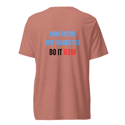 Unisex Tri-Blend T-Shirt | YOUR FUTURE SELF THANKS YOU