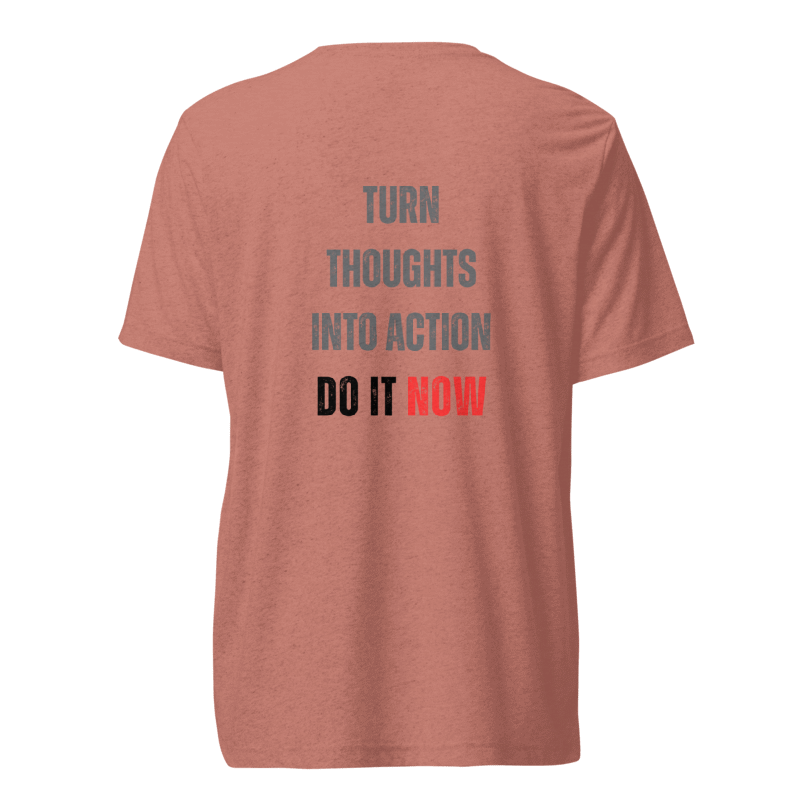 Unisex Tri-Blend T-Shirt | TURN THOUGHTS INTO ACTION