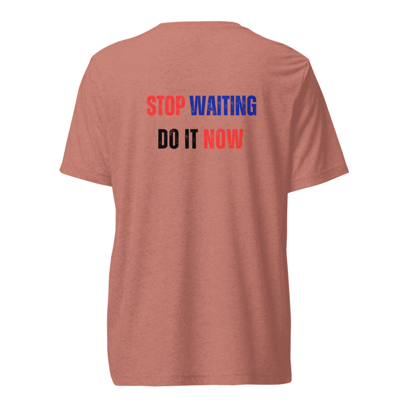 Unisex Tri-Blend T-Shirt | STOP WAITING