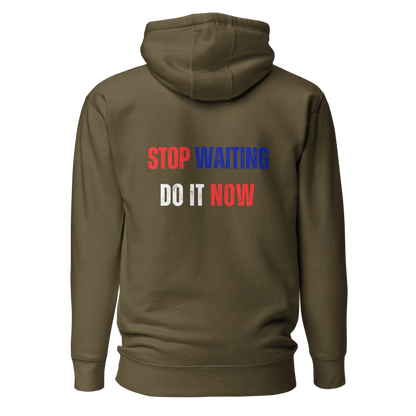 Unisex Premium Hoodie | STOP WAITING